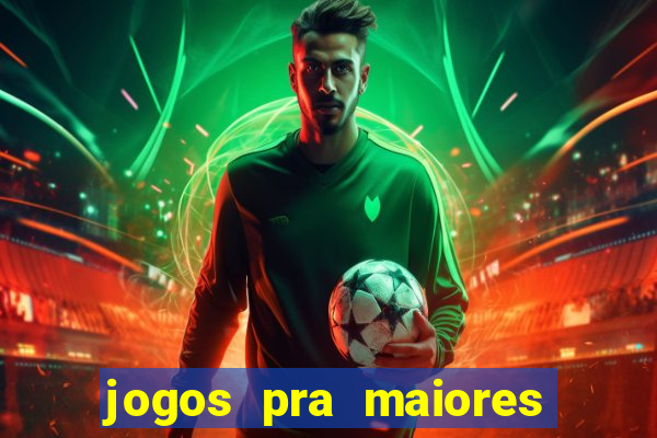 jogos pra maiores de 18